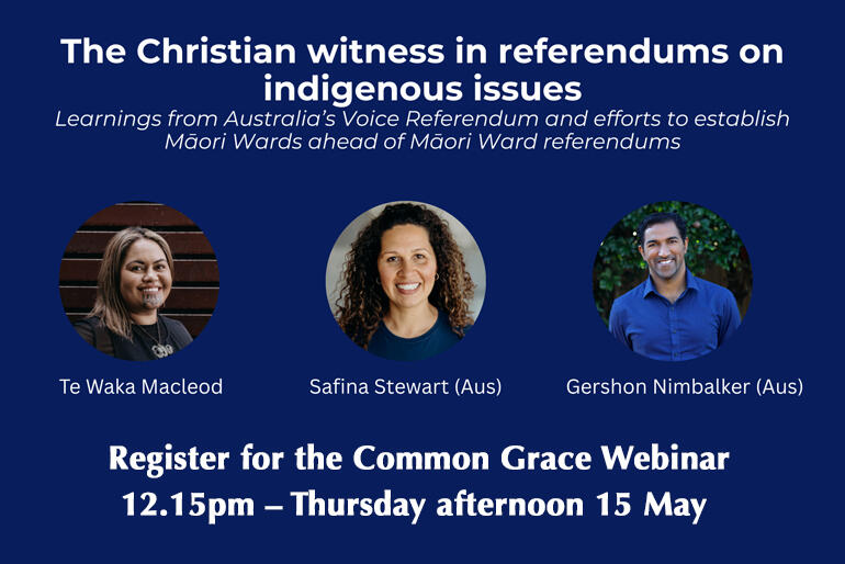 Common Grace Aotearoa is helping Christians get ahead of the curve in conversations on Māori wards with a webinar this Thursday.